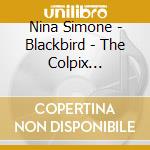 Nina Simone - Blackbird - The Colpix Recordings 1959-1963 (Clamshell Box) (8 Cd) cd musicale