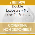 Double Exposure - My Love Is Free: The Salsoul Recordings 1976-1979 (4 Cd) cd