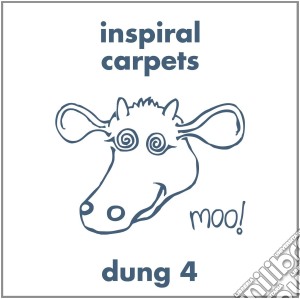 Inspiral Carpets - Dung 4: Expanded Edition cd musicale di Inspiral Carpets