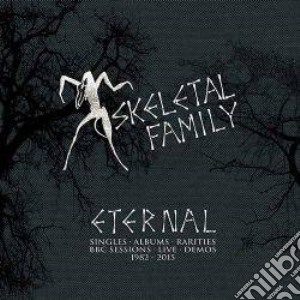 Skeletal Family - Eternal - Singles / Albums / Rarities / (5 Cd) cd musicale di Skeletal Family