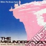 Misunderstood (The) - Before The Dream Faded