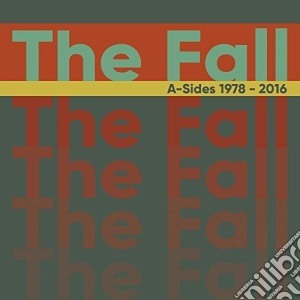 Fall (The) - A-Sides 1978-2016: Deluxe Boxset (3 Cd) cd musicale di Fall