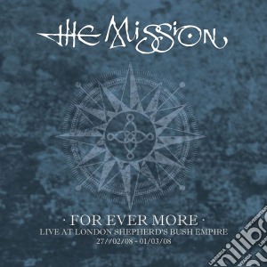Mission (The) - For Ever More - Live At London Shepherd'S Bush Empire (5 Cd) cd musicale di Mission (The)