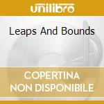 Leaps And Bounds cd musicale di SINGERS & PLAYERS