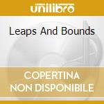 Leaps And Bounds cd