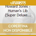 Howard Jones - Human's Lib (Super Deluxe Boxset Edition) (3 Cd+2 Dvd+Lp+K7) cd