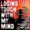Losing Touch With My Mind: Psychedelia In Britain 1986-1990 / Various (3 Cd) cd