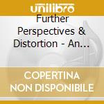 Further Perspectives & Distortion - An Encyclopedia Of British Experimental And Avant-Garde Music 1976-1984 (3 Cd) cd