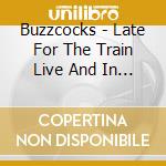 Buzzcocks - Late For The Train Live And In Session 1989-2016 (6 Cd) cd