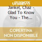 Jankel, Chaz - Glad To Know You - The Anthology  (5 Cd) cd