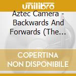 Aztec Camera - Backwards And Forwards (The Wea Recordings 1984-1995) (9 Cd) cd