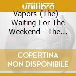 Vapors (The) - Waiting For The Weekend - The United Artists And Liberty Recordings (4 Cd) cd