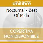 Nocturnal - Best Of Midn cd