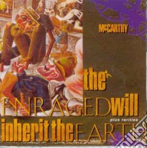 Mccarthy - Enraged Will Inherit The cd musicale di MCCARTHY