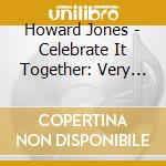 Howard Jones - Celebrate It Together: Very Best Of Howard Jones (4 Cd) cd