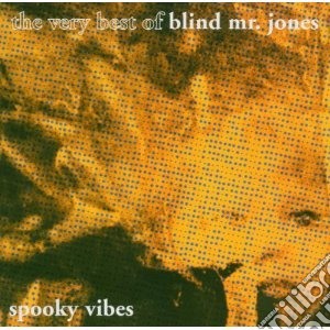 Blind Mr. Jones - Spooky Vibes cd musicale di Mr.jones Blind