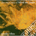Blind Mr. Jones - Spooky Vibes