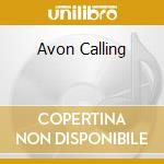 Avon Calling cd