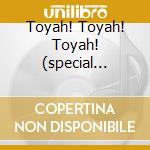 Toyah! Toyah! Toyah! (special Edition) cd