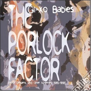 Glaxo Babies - Porlock Factor cd musicale di Babies Glaxo
