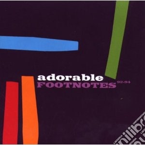 Adorable - Footnotes - Best Of 92-94 cd musicale di ADORABLE