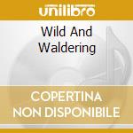 Wild And Waldering cd musicale di Youth Wasted
