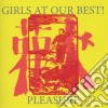 Girls At Our Best! - Pleasure cd