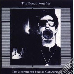 Monochrome Set (The) - The Independent Singles Collection cd musicale di Set Monochrome