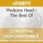 Medicine Head - The Best Of cd