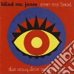 Blind Mr Jones - Over My Head-the Complete Recordings (2 Cd) cd