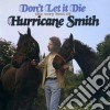 Hurricane Smith - Don't Let It Die cd