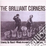 Brilliant Corners - Growing Up Absurd/what's In A Word cd