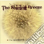 Slowdive - The Shining Breeze: The Slowdive Anthology (2 Cd)