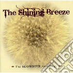 Slowdive - The Shining Breeze: The Slowdive Anthology (2 Cd) cd