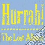 Hurrah! - Lost Album