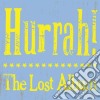 Hurrah! - Lost Album cd