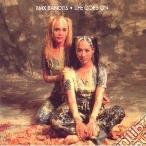 Bmx Bandits - Life Goes On (2 Cd) cd musicale di Bandits Bmx
