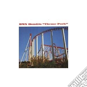 Bmx Bandits - Theme Park cd musicale di Bandits Bmx