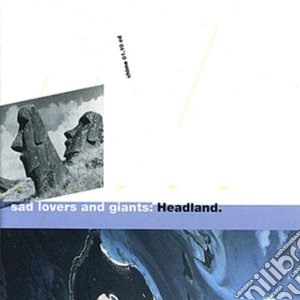 Sad Lovers & Giants - Headland / The Clocks Go Backwards cd musicale di SAD LOVERS AND GIANT
