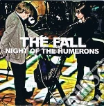 Fall (The) - Night Of The Humerons (7') cd