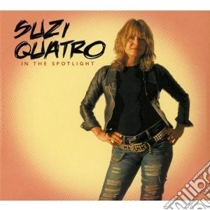 Suzi Quatro - In The Spotlight cd musicale di Suzi Quatro