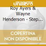 Roy Ayers & Wayne Henderson - Step Into Our Life / Prime Time cd musicale di Roy & henders Ayers