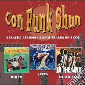 Con Funk Shun - Touch / Seven / To The Max (2 Cd) cd musicale di Con funk shun