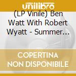 (LP Vinile) Ben Watt With Robert Wyatt - Summer Into Winter vinile