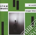 Morgan Fisher / Lol Coxhill - Slow Music cd