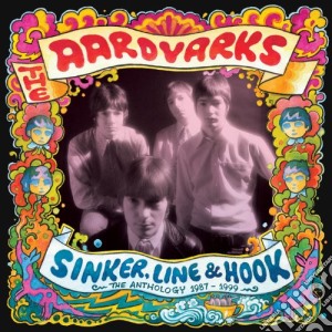 Aardvarks - Sinker, Line & Hook: The Anthology 1987-1999 cd musicale di Aardvarks