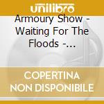 Armoury Show - Waiting For The Floods - Expanded Editio (2 Cd) cd