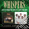Whispers (The) - Love Is Where You Find It cd