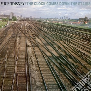 Microdisney - The Clock Comes Down The Stairs cd musicale di Microdisney