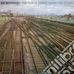 Microdisney - The Clock Comes Down The Stairs